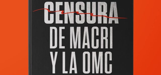 #Fuera OMC: Contra la censura